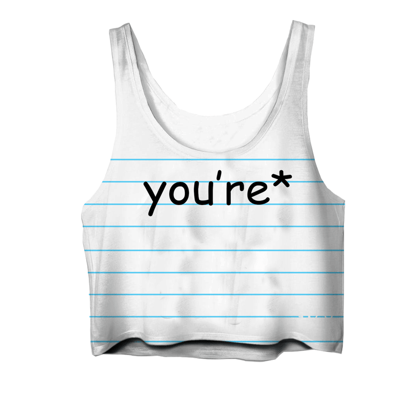 Crop Tops - Your're *