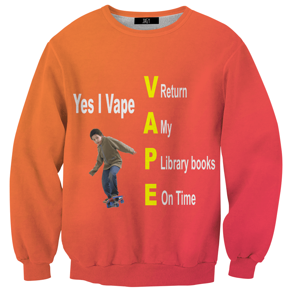 Yes I Vape Sweatshirt