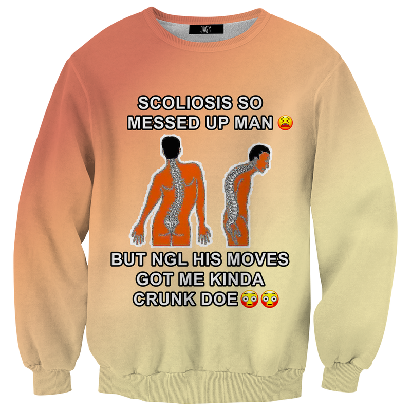 Scoliosis Is Messed Up Sweatshirt