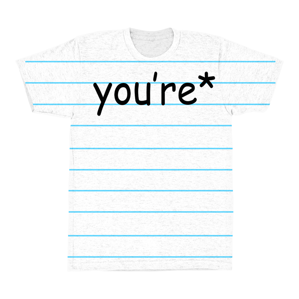 T-Shirts - You're* T-shirt